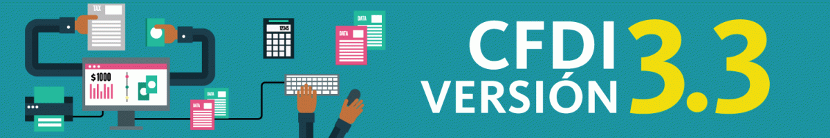 Emisión obligatoria de CFDI 3.3 en enero&nbsp;2018