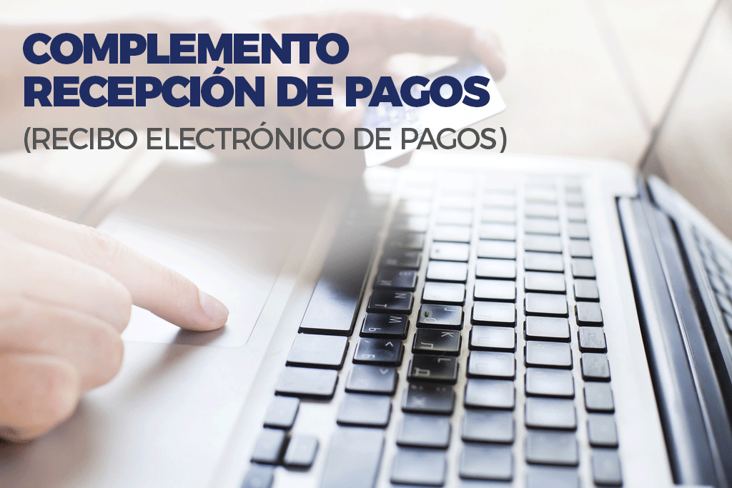 CFDI de Complemento de Pago&nbsp;(REP)